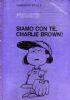 Siamo con te, Charlie Brown