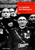 La Nascita Del Fascismo. 1919-1925