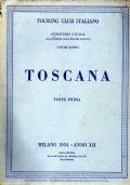 “Touring Club Italiano. Attraverso l’Italia, Illustrazione delle Varie Regioni Italiane. Volume V – TOSCANA. Parte Prima