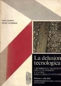 La delusione tecnologica. I rendimenti decrescenti della tecnologia e la crisi della crescita economica