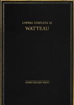 Classici dell’arte Rizzoli 21 - L’opera completa di Watteau