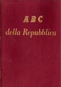 ABC della repubblica - tutto ciò che l’italiano perbene deve sapere e non deve fare -