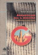 Arrampicare Era Il Massimo