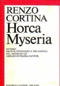 Horca Myseria. Ovvero: origini, splendore e decadenza del sogno di un libraio di piazza Cavour