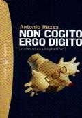 NON COGITO ERGO DIGITO, romanzo a più pretese