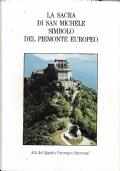 la Sacra di San Michele simbolo del Piemonte europeo. Atti del Quarto convegno sacrense