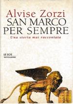San Marco per sempre. Una storia mai raccontata