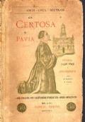 La certosa di Pavia. Storia 1396-1924 e descrizione. Terza edizione