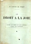 Le Droit à la joie. Parmi les idées et les lettres. Parmi les paysages. Essays