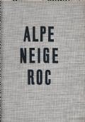Alpe neige roc: revue alpine internationale. vol I, II, III, IV Numeri Dall’1 al 16