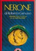 Nerone grandezza e follia di un imperatore