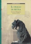 Il drago di pietra. Storia di Wiligelmo scultore di Dio