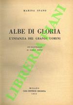 Albe di gloria. L'infanzia dei grandi uomini