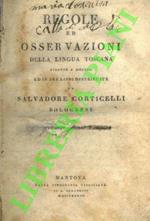 Regole ed osservazioni della lingua toscana ridotte a metodo ed in tre libri distribuite