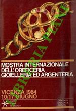 Mostra internazionale dell'oreficeria, gioielleria ed argenteria. 1984. Catalogo