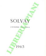 Solvay l'Entreprise Industrielle. 1963