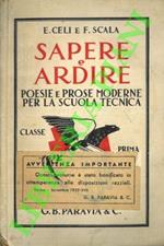 Sapere e ardire. Poesie e prose moderne per la scuola tecnica. Classe prima