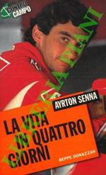 Ayrton Senna. La vita in quattro giorni