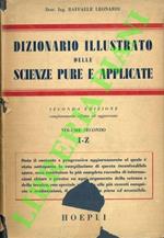 Dizionario illustrato delle scienze pure e applicate. Seconda edizione completamente rifatta e aggiornata