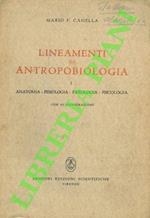 Lineamenti di antropobiologia. I. Anatomia. Fisiologia. Patologia. Psicologia