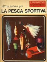 Attrezzatura per la pesca sportiva