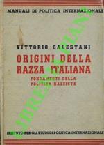 Origini della razza italiana. Fondamenti della politica razzista