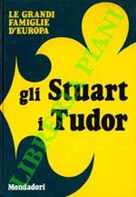 Gli Stuart - I Tudor