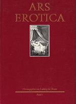 Ars Erotica. Die Erotische Buchillustration Im Frankreich Des 18. Jahrhunderts. (3 Volumi)