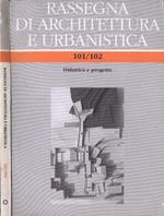 Rassegna di architettura e urbanistica Anno XXXIV n. 101 - 102