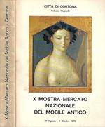 Città di Cortona - Palazzo Vagnotti: X Mostra - Mercato Nazionale del Mobile Antico, 27 agosto - 1 ottobre 1972