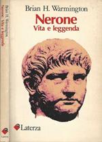 Nerone. Vita e leggenda