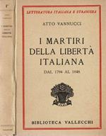 I martiri della libertà italiana dal 1794 al 1848