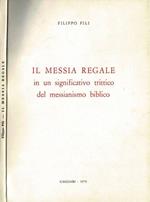 Il Messia Regale, in un significativo trittico del messianismo biblico