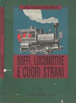 Soffi, locomotive e cuori strani