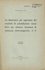 Le dimensioni più opportune dei rocchetti di autoinduzione senza ferro per ottenere fenomeni di risonanza elettromagnetica