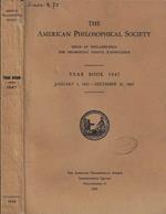 The American Philosophical Society held at Philadelphia for promoting useful knowledge Year book 1947 january 1, 1947 – december 31, 1947