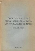 Oggetto e metodo della sociologia della comunicazione di massa