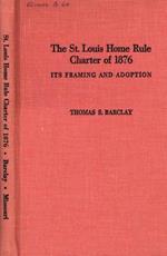 The St.Louis Home Rule Charter of 1876