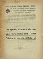 Uno sguardo economico alle contrade mediterranee della Turchia Asiatica in rapporto all'Italia I parte