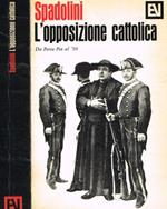 L' opposizione cattolica da Porta Pia al '98