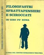 Filosofastri, sfrattapensieri e sciroccati in giro pe' Roma