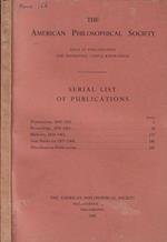 The American Philosophical Society held at Philadelphia for promoting useful knowledge Serial list of publications