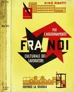 Fra noi - per l'aggiornamento culturale dei lavoratori