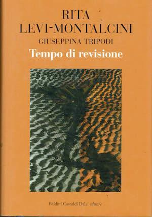 Tempo di revisione - Rita Levi-Montalcini - Libro Usato - Baldini &  Castoldi Dalai Editore - | Feltrinelli