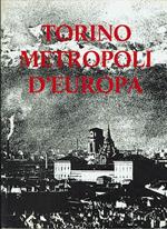 Torino metropoli d'Europa