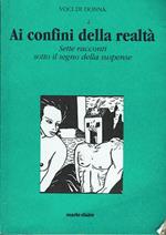 Ai Confini Della Realtà,Sette Racconti Sotto Il Segno Della Suspence