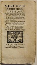 Mercurio storico e politico in qual contiene lo stato presente dell'Europa... Per il mese di Ottobre 1745. Il tutto accompagnato da Riflessioni Politiche sopra ciascuno Stato