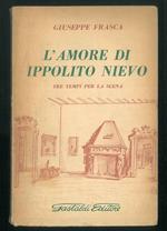 L' amore di Ippolito Nievo. Tre tempi per la scena