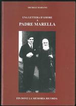 Una lettera d'amore a Padre Marella. Fin dove la memoria ricorda