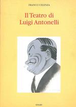 Il teatro di Luigi Antonelli. Avanguardie italiane del primo Novecento